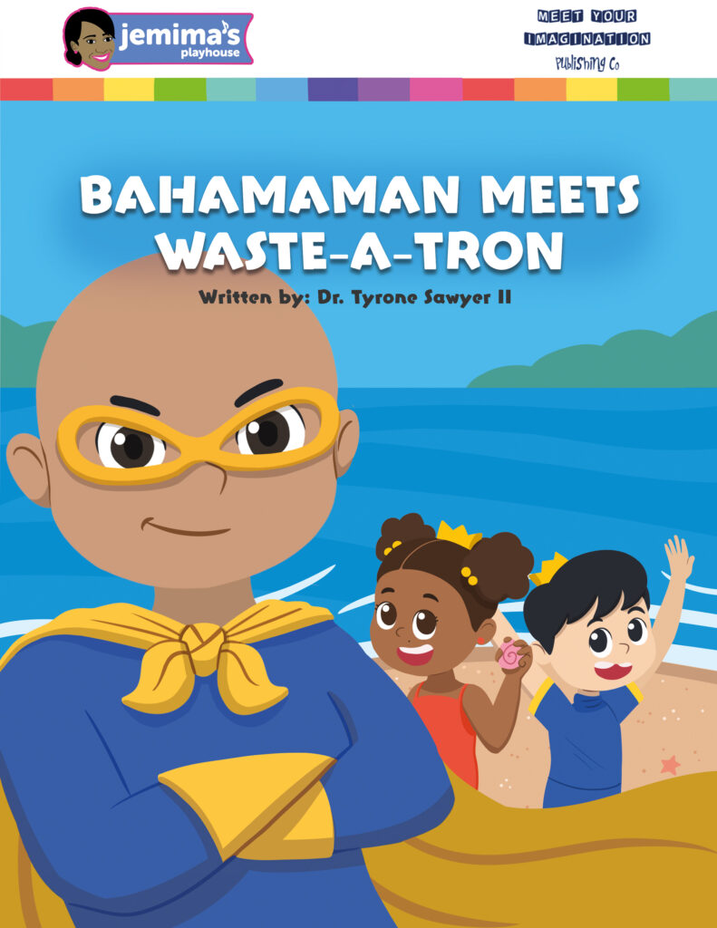 JEMIMA’S PLAYHOUSE LAUNCHES NEW “BAHAMAMAN” BOOK & SONG AND MUSIC VIDEO!